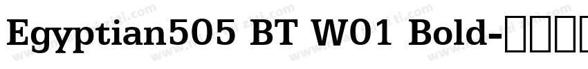 Egyptian505 BT W01 Bold字体转换